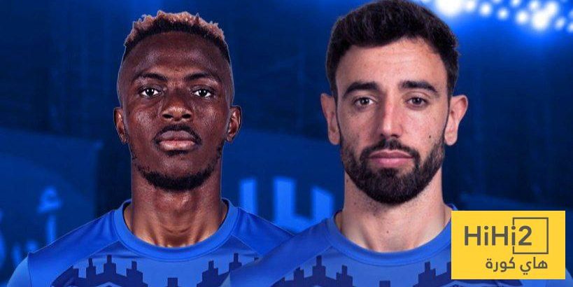 ضحايا تعاقد الهلال مع أوسيمين وبرونو فيرنانديز