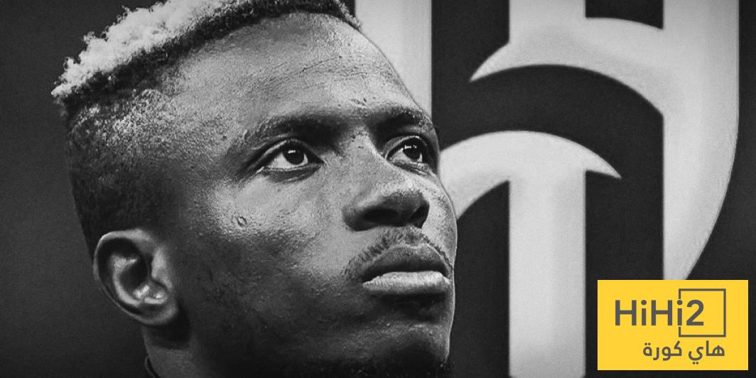 عاجل : حلم الهلال بضم أوسيمين ينتهي!